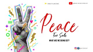 WHAT ARE WE DOING SEF_PEACE FOR SALE_EDET VICTOR