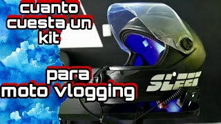 cuanto CUESTA UN KIT BASICO PARA MOTOVLOG