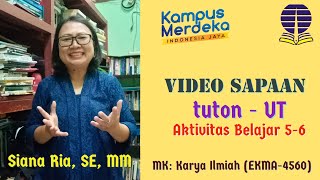 Video Sapaan Akv. Belajar ke-5&6 - MK Karya Ilmiah EKMA4560