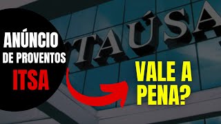 ITSA3 | ITSA4 | ANÚNCIO DE PROVENTOS | VALE A PENA ITSA4?