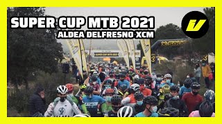 ALDEA DEL FRESNO XCM  🏆 SUPER CUP MTB UVES BIKES - X-SAUCE 2021