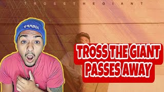 TROSS THE GIANT CHRISTIAN RAPPER PASSES AWAY ( LONG LIVE THE MEMORY OR TANNER ROSS)