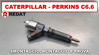 Iniettori Common Rail Caterpillar Perkins C6.6 - Montaggio, smontaggio e prova