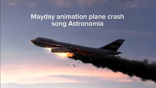 Mayday animation plane crash song Astronomia