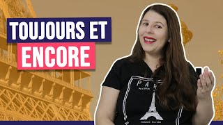 Toujours et encore - Como dizer ainda e sempre em francês