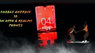 how to install android 12 on oppo and realme phones