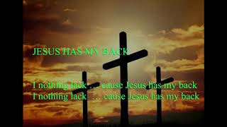 I NOTHING LACK CAUSE JESUS HAS MY BACK  - INSTRUMENTAL