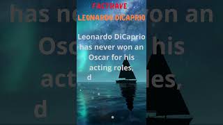 Starlight Secrets: Unveiling Celebrity Facts Leonardo Dicaprio