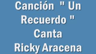 Un recuerdo Ricky Aracena