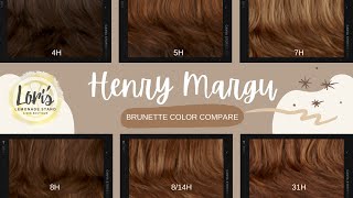 6 Henry Margu Brunette Color Compare