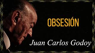 obsesion  juan carlos godoy LETRA