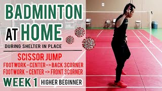 Badminton at Home - WEEK 1 (Higher Beginner Level)