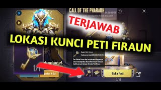 Lokasi Dan cara Buka Kunci Peti Firaun Event CALL OFF THE PHARAOH | PUBG Mobile