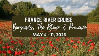 French River Cruise 2023 - Burgundy, the River Rhône, and Provence