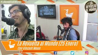 Vincent Moon en La Revuelta al Mundo (25 Enero)