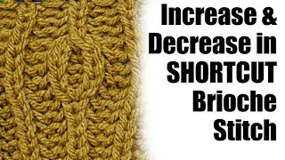 How to Increase and Decrease in SHORTCUT Brioche Stitch | Yay For Yarn