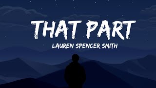 Lauren Spencer Smith - That Part (Lyrics)