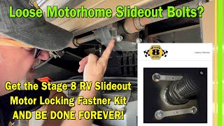 Stage 8 RV Slideout Motor Locking Fastener Kit - Fix Loose Motorhome Slideout Bolts FOREVER! - EP273