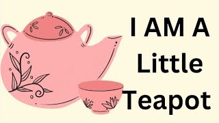 I am a little teapot song|nursery rhymes for kids|kids song