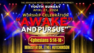 Youth Sunday-4/21/2024|10AM | WORSHIP CELEBRATION "AWAKE & Pursue" Dr. Min. Ethel Hutchinson | COGOP