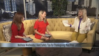 Wellness Wednesday: Hand safety tips for Thanksgiving meal prep