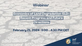 Webinar: Economics of Land Degradation (ELD): Recent Progress and Future Directions