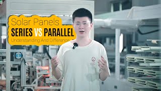 Solar Panels Series Vs Parallel-Understanding And Difference