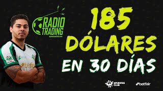 Como gané 185 dolares en 30 dias • Métodos de Trading