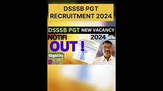 DSSSB PGT RECRUITMENT 2024  #dsssb #dsssbnotice