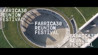 Fabrica30 Reunion Festival, il docufilm