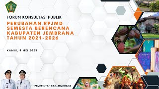 Forum Konsultasi Publik | Perubahan RPJMD Semesta Berencana Kabupaten Jembrana Tahun 2021-2026