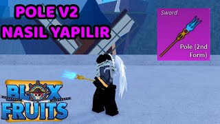 POLE V2 NASIL ALINIR? - ROBLOX BLOX FRUİT TÜRKÇE