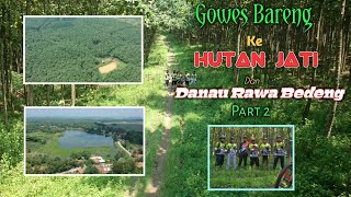 Gowes asik ke Hutan Jati & Danau Rawa Bedeng Cikarang Part 2 terakhir