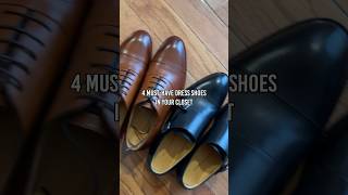 Dress Shoes that you must have in your closet #mensfashion #dressshoes