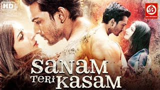 SANAM TERI KASAM Full Movie (HD) | Superhit Hindi Romantic Movie | Harshvardhan Rane & Mawra Hocane