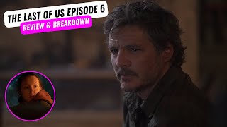 THE LAST OF US Episode 6 REVIEW & BREAKDOWN