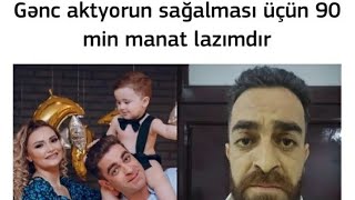 "Gənc aktyor qaraciyər serrozundan eziyyət çəkir".Allah şəfasın versin