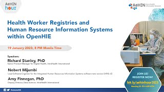 AeHIN Hour - Health Worker Registries and Human Resource Information Systems within OpenHIE