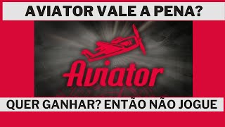 Aviator Vale a Pena? Saiba a Verdade