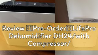 Review 【Pre-Order】LifePro Dehumidifier DH24/with Compressor/ 2Y SG Warranty/ SG Plug