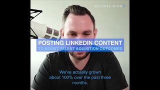 Posting LinkedIn Content to Boost Talent Acquisition Outcomes