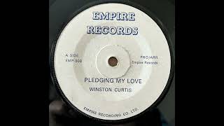 WINSTON CURTIS / PLEDGING MY LOVE