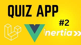 Quiz app tutorial - Laravel Installation | Laravel . Vue Js, Inertia Js | Episode 2