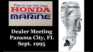 Honda Marine Dealer Meeting - Intro of BF75 & BF90 Outboards - Panama City FL