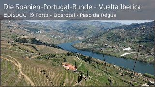 Die Spanien-Portugal-Runde - Vuelta Iberica #19  Porto - Dourotal - Peso da Régua