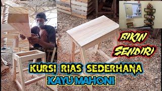 Membuat kursi rias sederhana kayu mahoni_Alga Elga