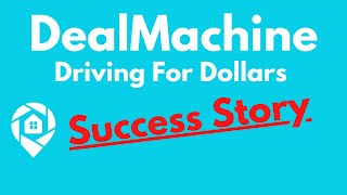 DealMachine Success Story | Driving For Dollars