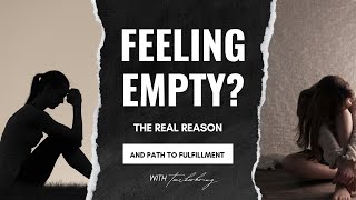 WHY YOUR LIFE FEELS EMPTY: The Spiritual Truth You Need to Hear