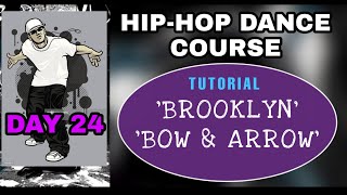 day 24 | BROOKLYN | BOW  & ARROW | DANCE TUTORIAL