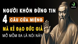 4 Câu Cửa Miệng Mà KẺ ĐẠO ĐỨC GIẢ Mở Mồm Ra Là Nói, Sống Khôn Chớ Dại Mà Tin